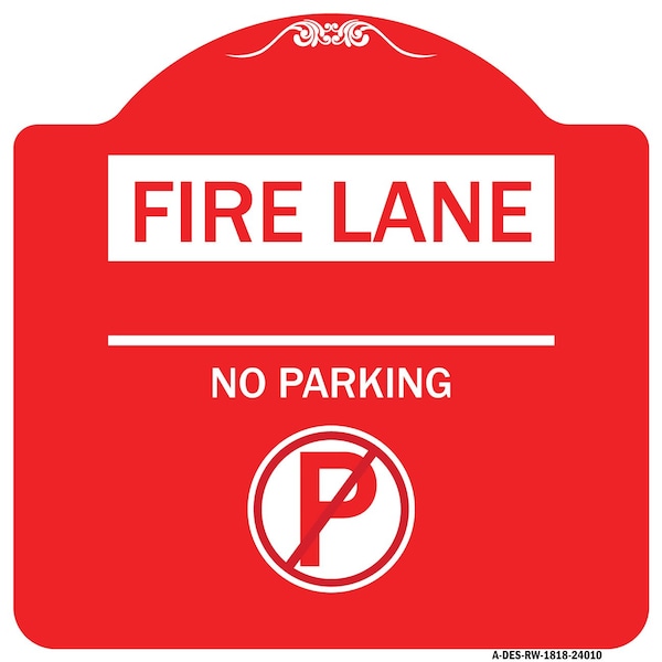 Signmission Fire Lane-No Parking W/ No Parking, Red & White Aluminum Sign, 18" x 18", RW-1818-24010 A-DES-RW-1818-24010 - main
